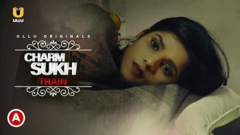 Charmsukh (E31) - Train Ullu Hot Web Series