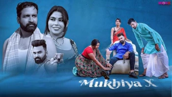 Mukhiya X (E04) MoodX Hot Web Series