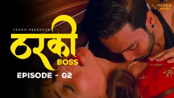 Tharki Boss (E02) Feneo Hot Web Series