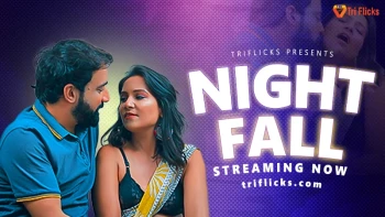 Night Fall Triflicks Hot Short Film
