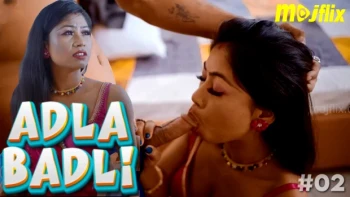 Adla Badli (E02) MojFlix Uncut Web Series