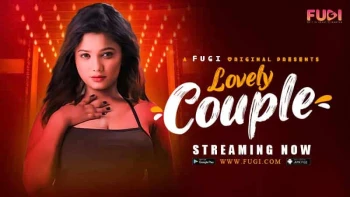 Lovely Couple (E01) Fugi Uncut Web Series