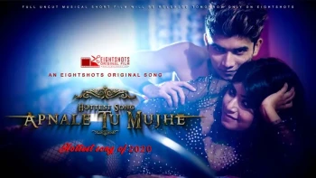 Apnale Tu Mujhe EightShots Uncut Short Film