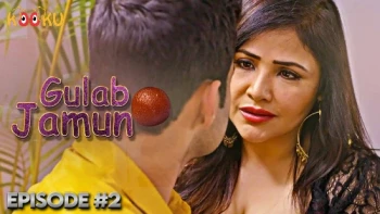 Gulab Jamun (E02) KooKu Hot Web Series