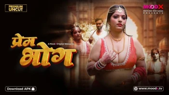 Prem Bhog (E01) MoodX Hot Web Series