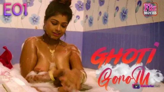 Ghoti Gorom (E01) FlizMovies Hot Web Series