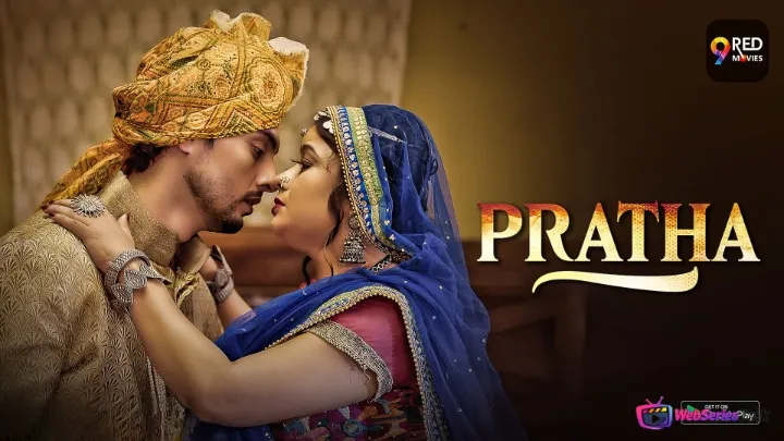 Pratha (E05-E06) 9RedMovies Hot Web Series