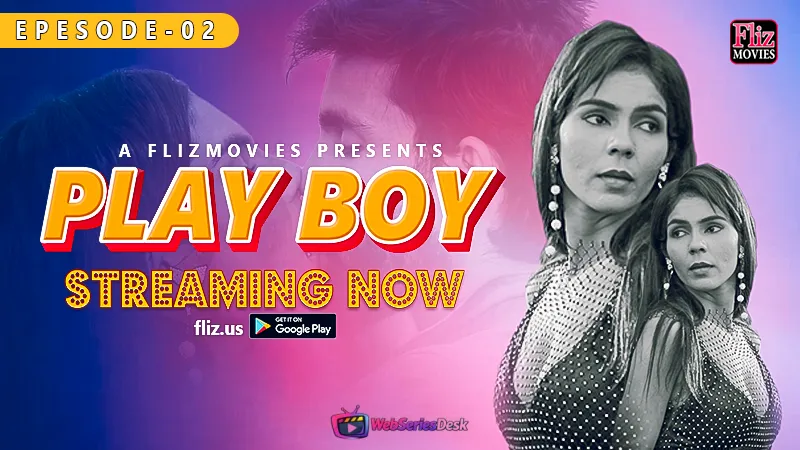 Play Boy (E02) FlizMovies Hot Web Series