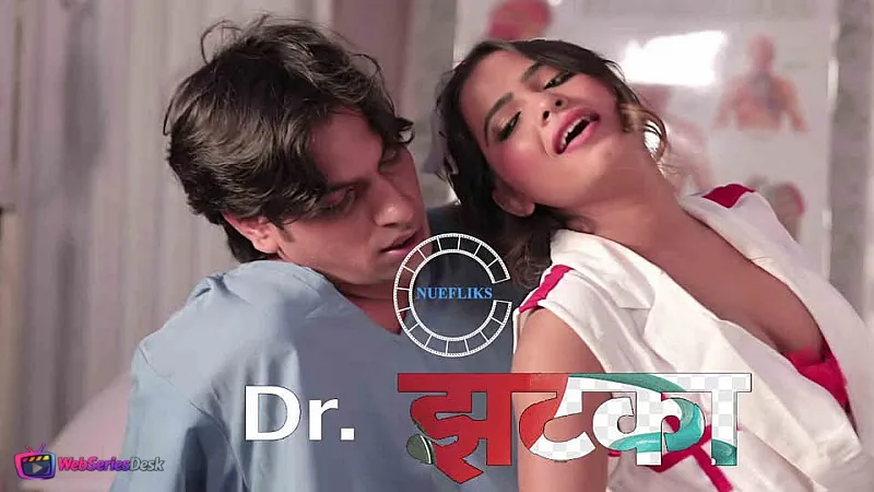 Dr Jhatka (E02) Nuefliks Hot Web Series