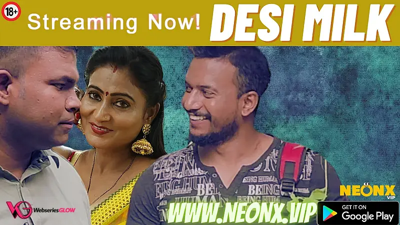 Desi Milk NeonX Uncut Short Film