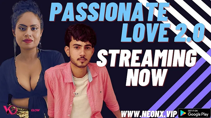 Passionate Love 2.0 NeonX Uncut Short Film