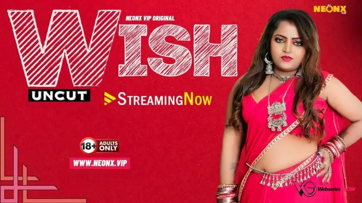 Wish NeonX Uncut Short Film