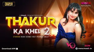 Thakur Ka Khel (E02) MoodX Hot Web Series