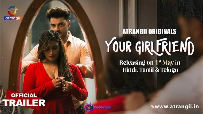 Your Girlfriend (Part 1) Atrangii Hot Web Series