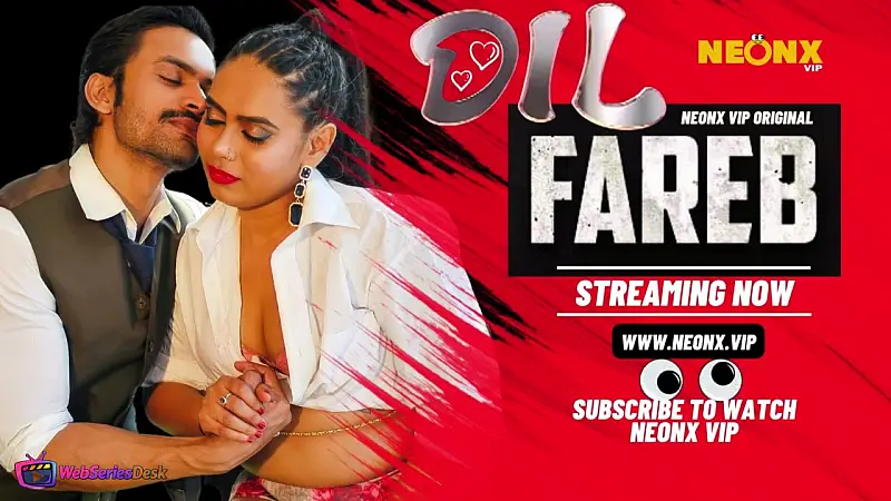 Dil Fareb NeonX Uncut Short Film