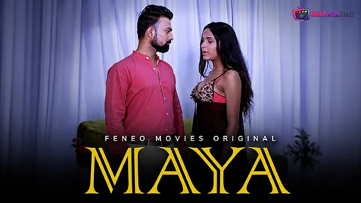 Maya (E06) FeneoMovies Hot Web Series